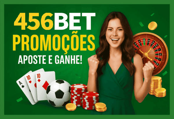 Ganhe Bônus e Prêmios Incríveis na 456BET